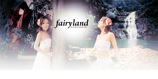 Ayumi Hamasaki - Fairyland